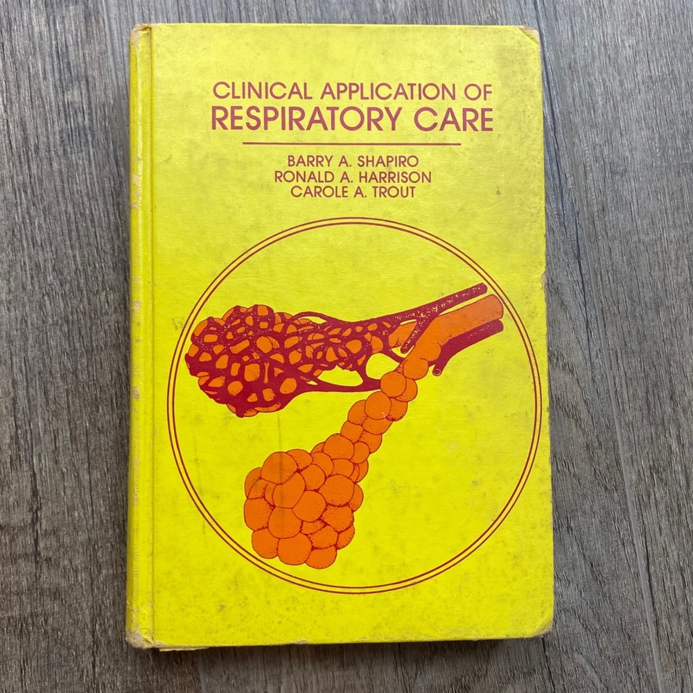 Clinical Application of Respiratory Care Shapiro Harrison Trout Hardcover 1975